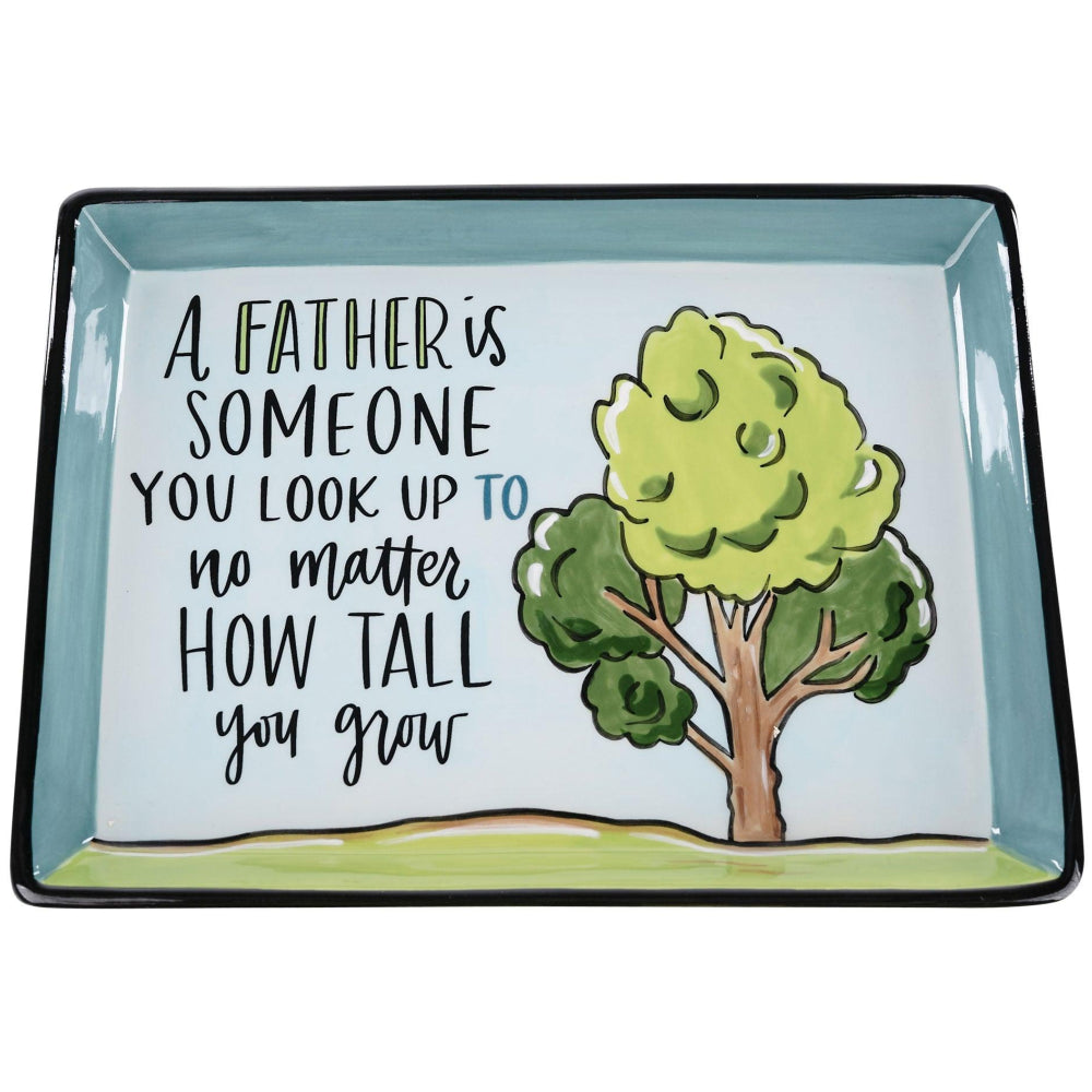 Glory Haus "A Father is Someone You Look Up To" Trinket Tray - 6" x 8"
