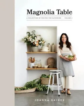 "Magnolia Table, Volume 2 - A Collection of Recipes for Gathering" Cookbook