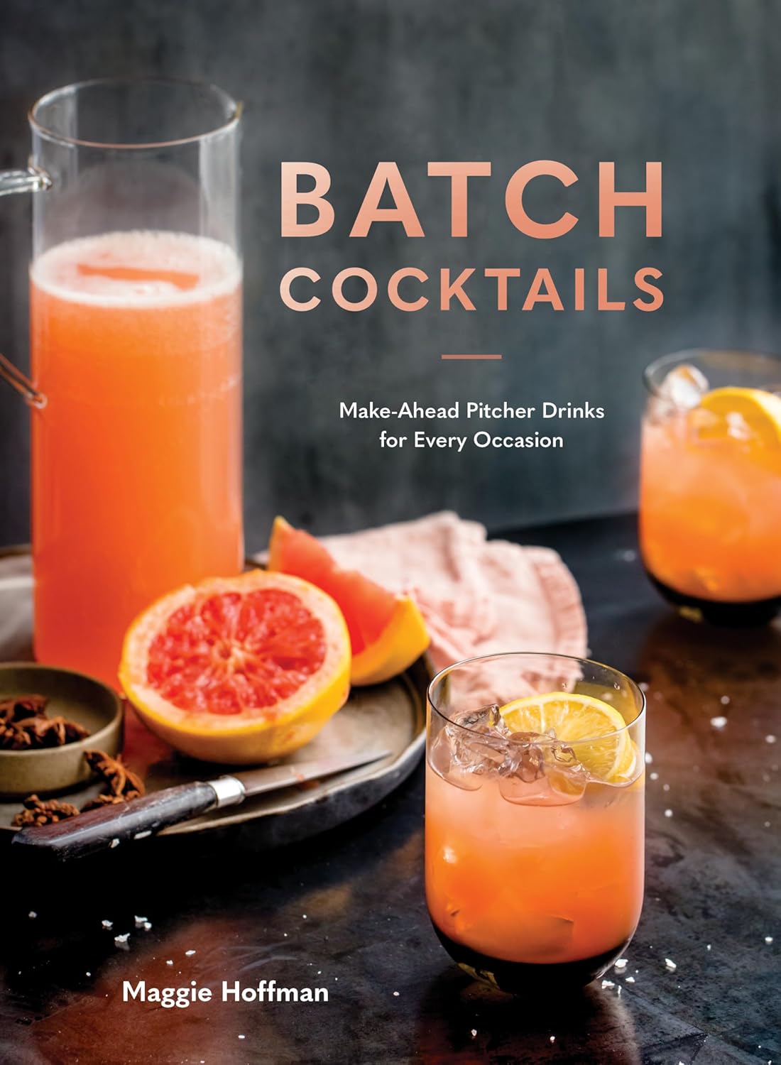 "Batch Cocktails" Mixology Book by Maggie Hoffman