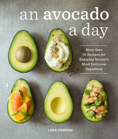 "An Avocado a Day" Cookbook by Lana Ferroni