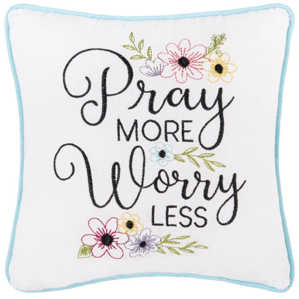 Embroidered "Pray More Worry Less" Throw Pillow - 10" x 10"