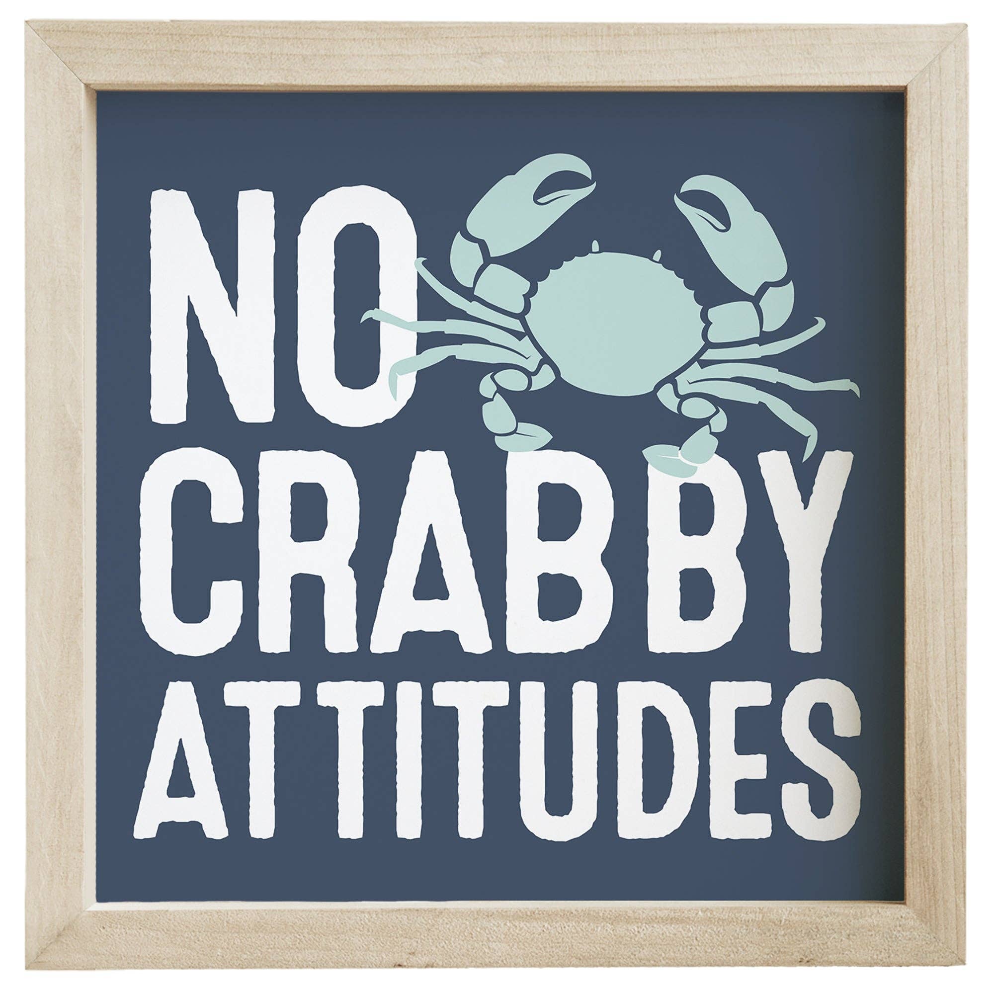 Sincere Surroundings Rustic Pinewood "No Crabby Attitudes" Wall Hang - 24" x 24"