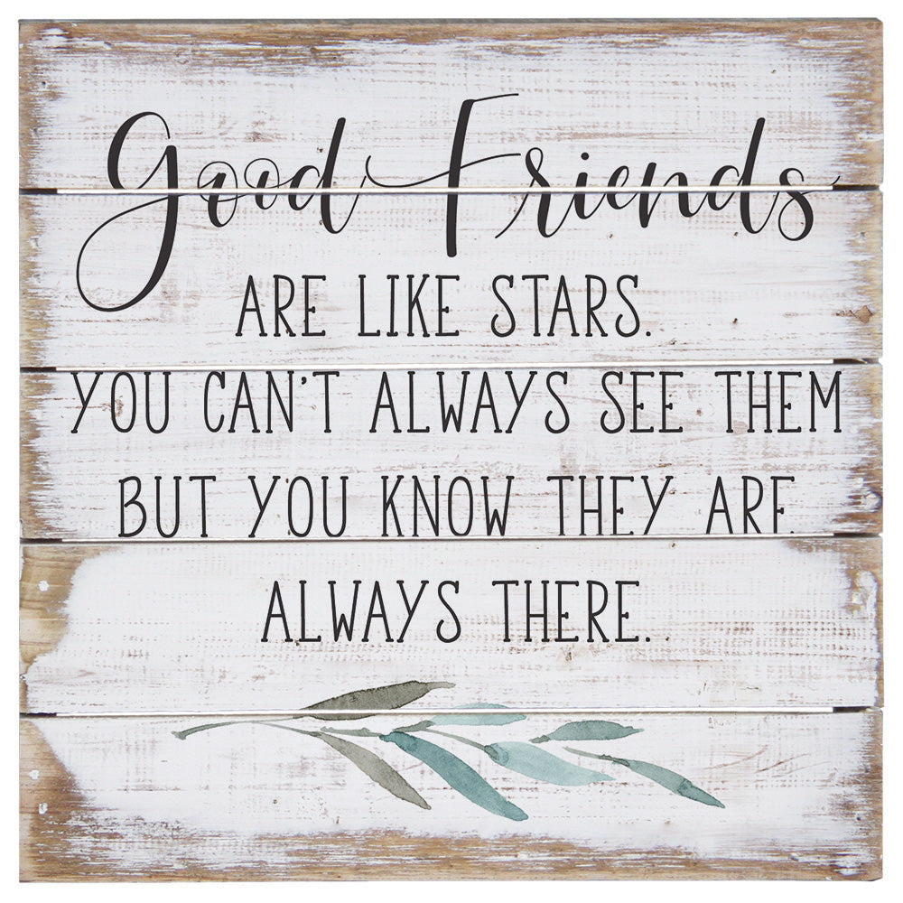 Sincere Surroundings "Good Friends Are Like Stars" Wooden Inspirational Sign - 8" x 8"