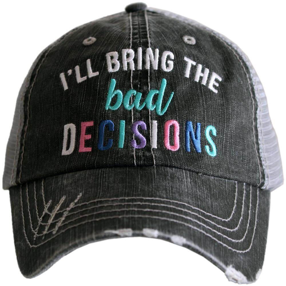 Katydid "I'll Bring the Bad Decisions" Trucker Hat