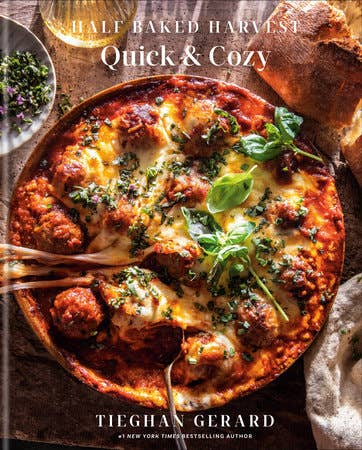 "Half-Baked Harvest: Quick & Cozy" Cookbook by Tieghan Gerard