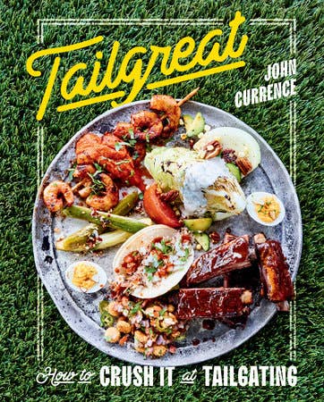 "Tailgreat" Cookbook by John Currence
