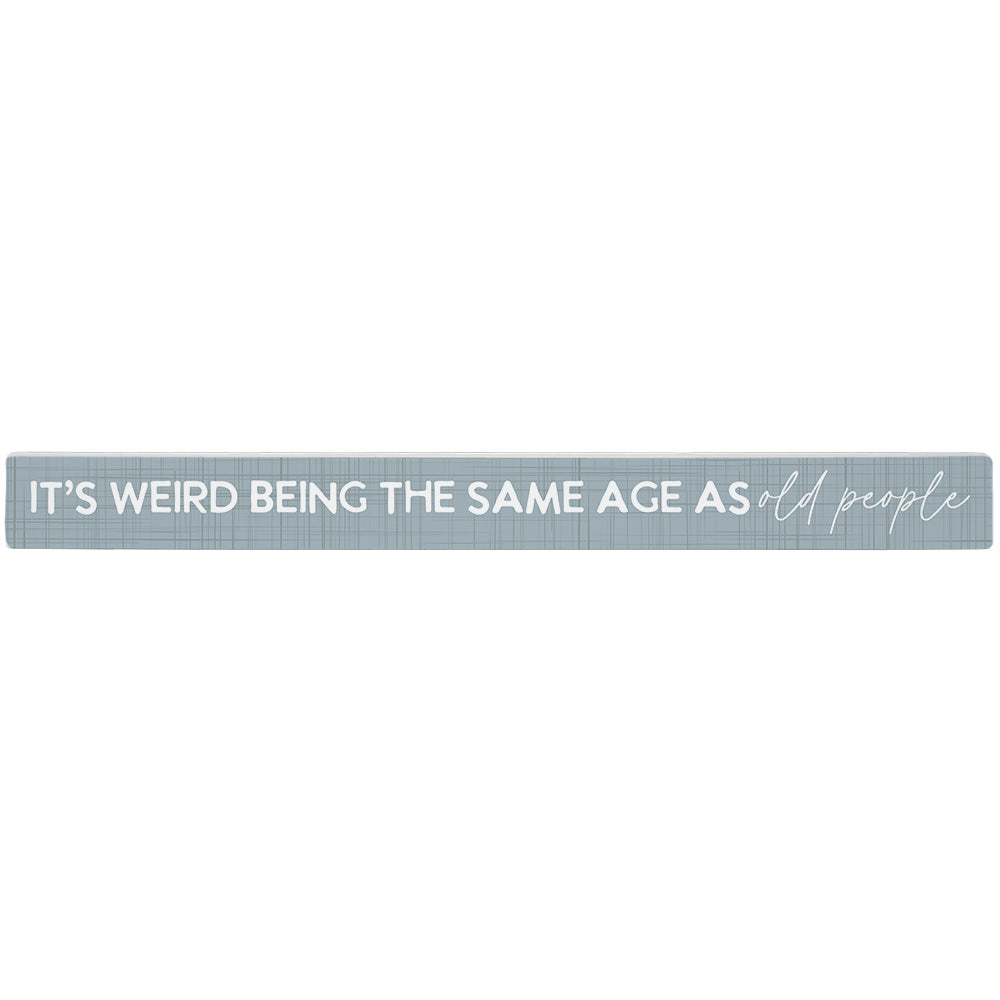 Sincere Surroundings Humorous Pinewood Signs (Stripe) - 1.5" x 16"