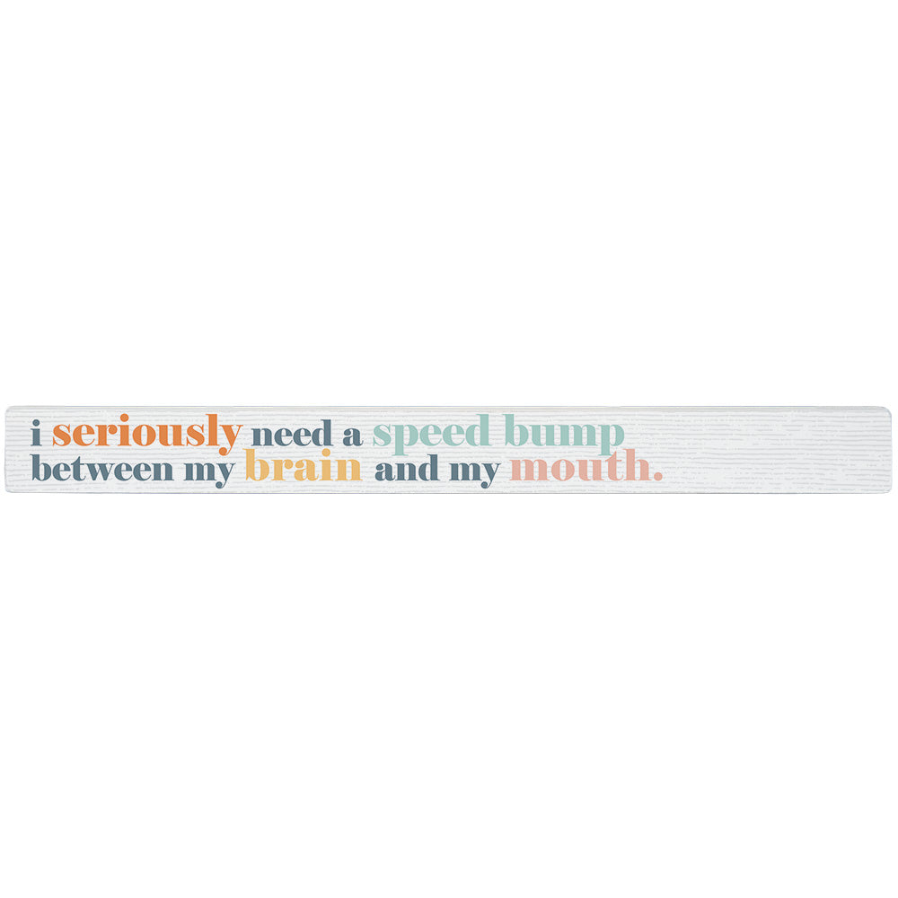 Sincere Surroundings Humorous Pinewood Signs (Stripe) - 1.5" x 16"