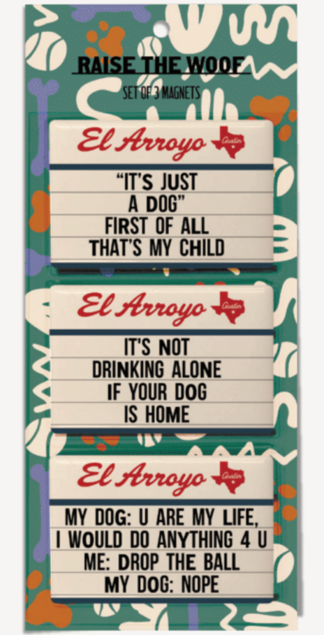El Arroyo "Raise the Woof" Dog Magnets - 3 pc.