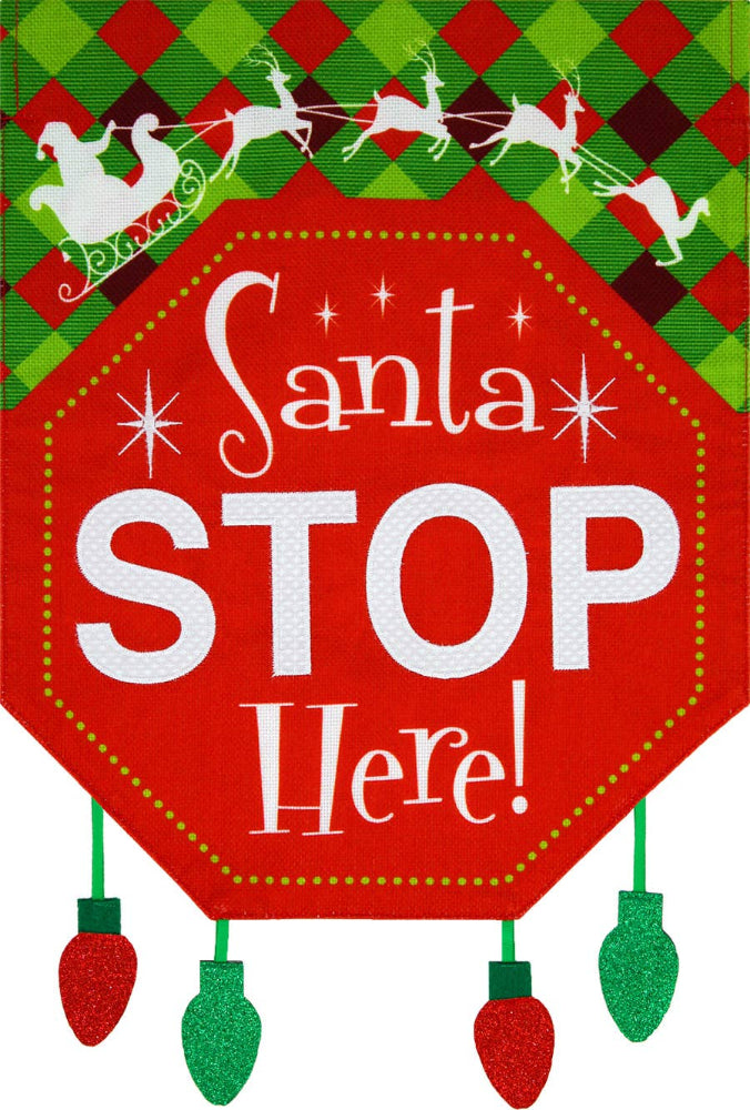 Briarwood "Santa Stop Here!" Garden Flag - 12.5" x 18"