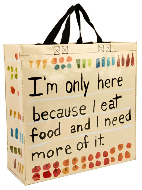 Blue Q "Only Here Because I Eat Food" Grocery Tote
